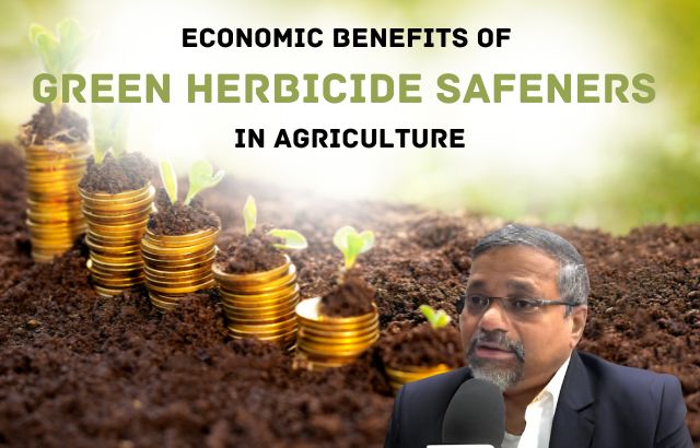 Economic Benefits of Green Herbicide Safeners in Agriculture: Insights by Jaiguru Kadam