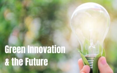 Green Innovation and the Future: Pioneering Sustainable Solutions