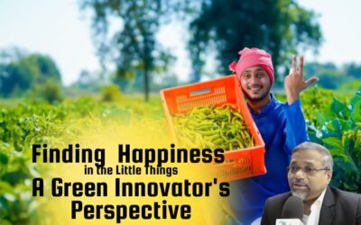 Finding Happiness in the Little Things: A Green Innovator’s Perspective