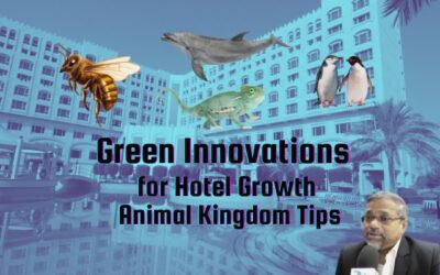 Green Innovations to Grow Your Hotel Business: Lessons from the Animal Kingdom